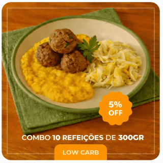 Combo 10 Refeições Low Carb 300g | Economize 5%