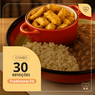 Combo 30 Refeições Tradicional Fit 300g | Economize 10%