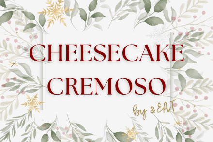 Natal &EAT 2023 - CHEESECAKE CREMOSO NATALINO