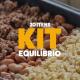 KIT EQUILÍBRIO 20 ITENS -  12% OFF