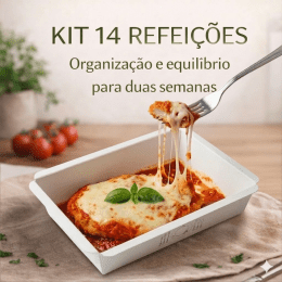14 refeições Combo Equilíbrio & Foco • Ideal para manter a dieta em dia por duas semanas seguidas sem deslizes.